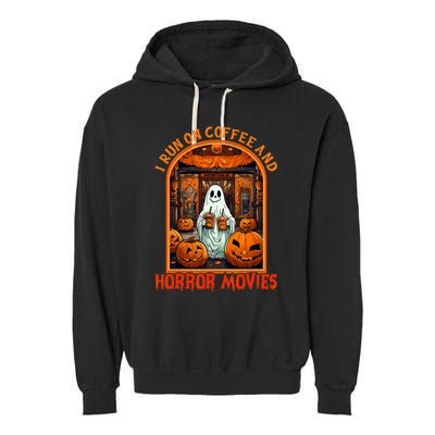 I Run On Coffee And Horror Movies Halloween Ghost Spooky Season Garment-Dyed Fleece Hoodie