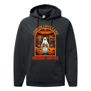 I Run On Coffee And Horror Movies Halloween Ghost Spooky Season Performance Fleece Hoodie