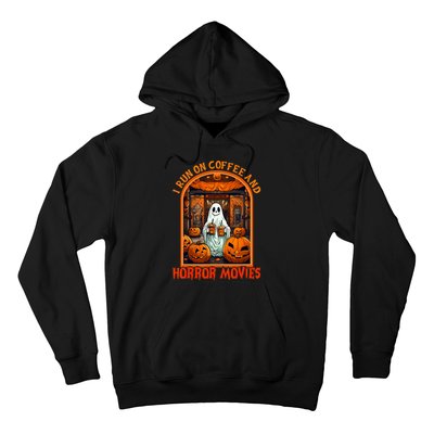 I Run On Coffee And Horror Movies Halloween Ghost Spooky Season Hoodie