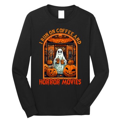 I Run On Coffee And Horror Movies Halloween Ghost Spooky Season Long Sleeve Shirt