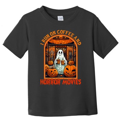 I Run On Coffee And Horror Movies Halloween Ghost Spooky Season Toddler T-Shirt