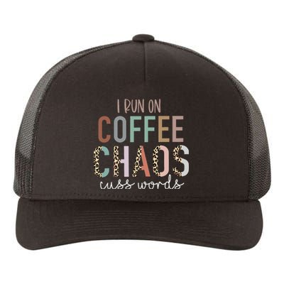 I Run on Coffee Chaos Cuss Words Funny Saying Yupoong Adult 5-Panel Trucker Hat