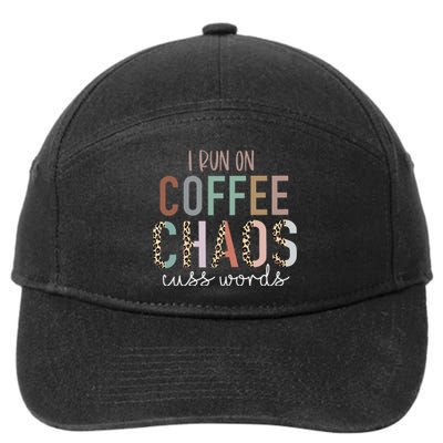 I Run on Coffee Chaos Cuss Words Funny Saying 7-Panel Snapback Hat