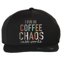 I Run on Coffee Chaos Cuss Words Funny Saying Wool Snapback Cap