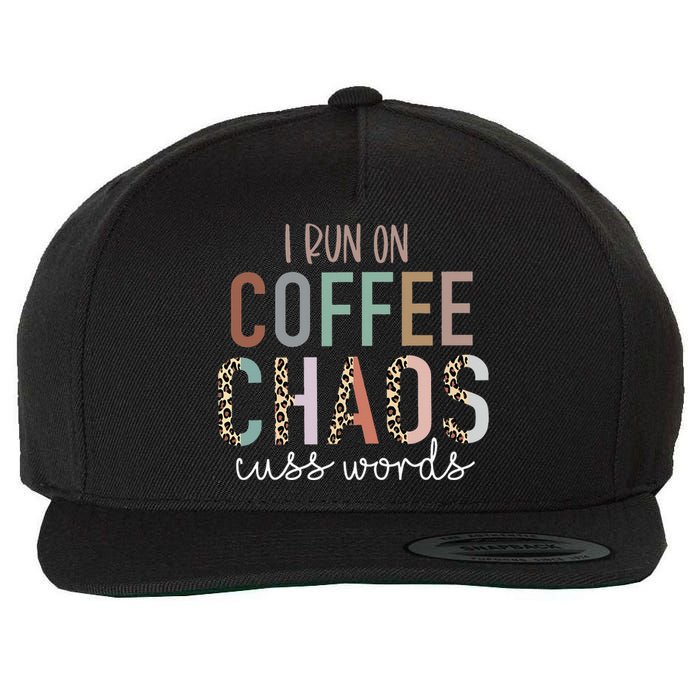 I Run on Coffee Chaos Cuss Words Funny Saying Wool Snapback Cap