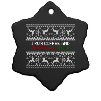 I Run On Coffee And Christmas Cheer Ceramic Star Ornament