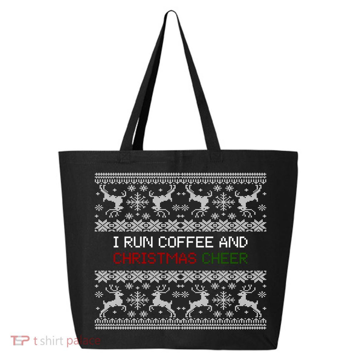 I Run On Coffee And Christmas Cheer 25L Jumbo Tote