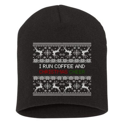 I Run On Coffee And Christmas Cheer Short Acrylic Beanie