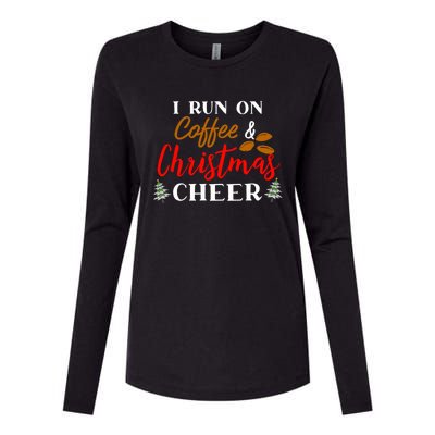 I Run On Coffee & Christmas Cheer Xmas Christmas Womens Cotton Relaxed Long Sleeve T-Shirt