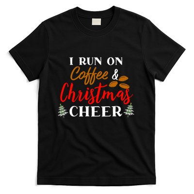 I Run On Coffee & Christmas Cheer Xmas Christmas T-Shirt