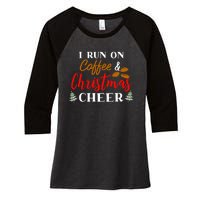 I Run On Coffee & Christmas Cheer Xmas Christmas Women's Tri-Blend 3/4-Sleeve Raglan Shirt