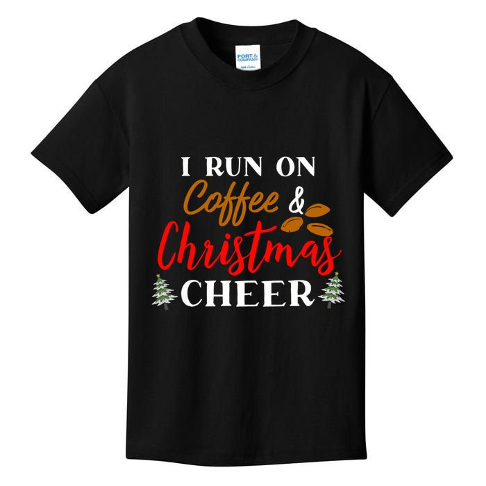 I Run On Coffee & Christmas Cheer Xmas Christmas Kids T-Shirt