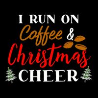 I Run On Coffee & Christmas Cheer Xmas Christmas Kids T-Shirt