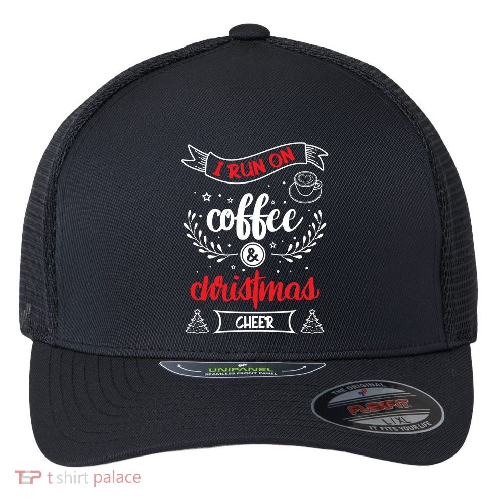 I Run On Coffee And Christmas Cheer Wake Me Up Cute Gift Flexfit Unipanel Trucker Cap