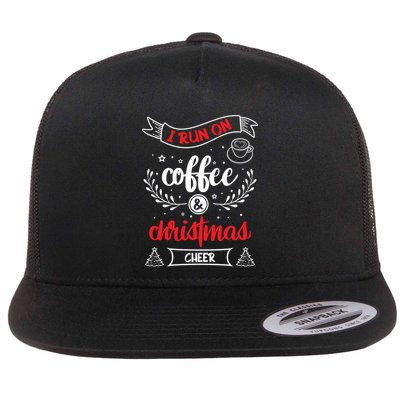 I Run On Coffee And Christmas Cheer Wake Me Up Cute Gift Flatbill Hat