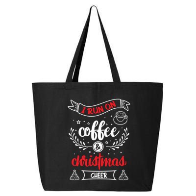 I Run On Coffee And Christmas Cheer Wake Me Up Cute Gift 25L Jumbo Tote