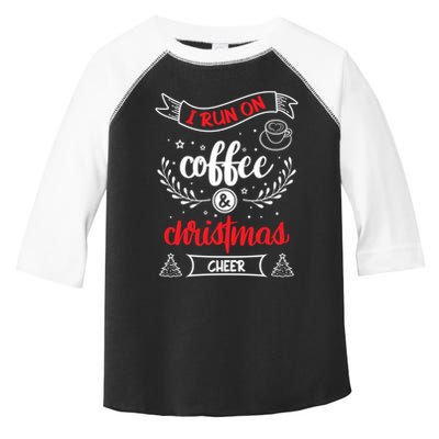 I Run On Coffee And Christmas Cheer Wake Me Up Cute Gift Toddler Fine Jersey T-Shirt