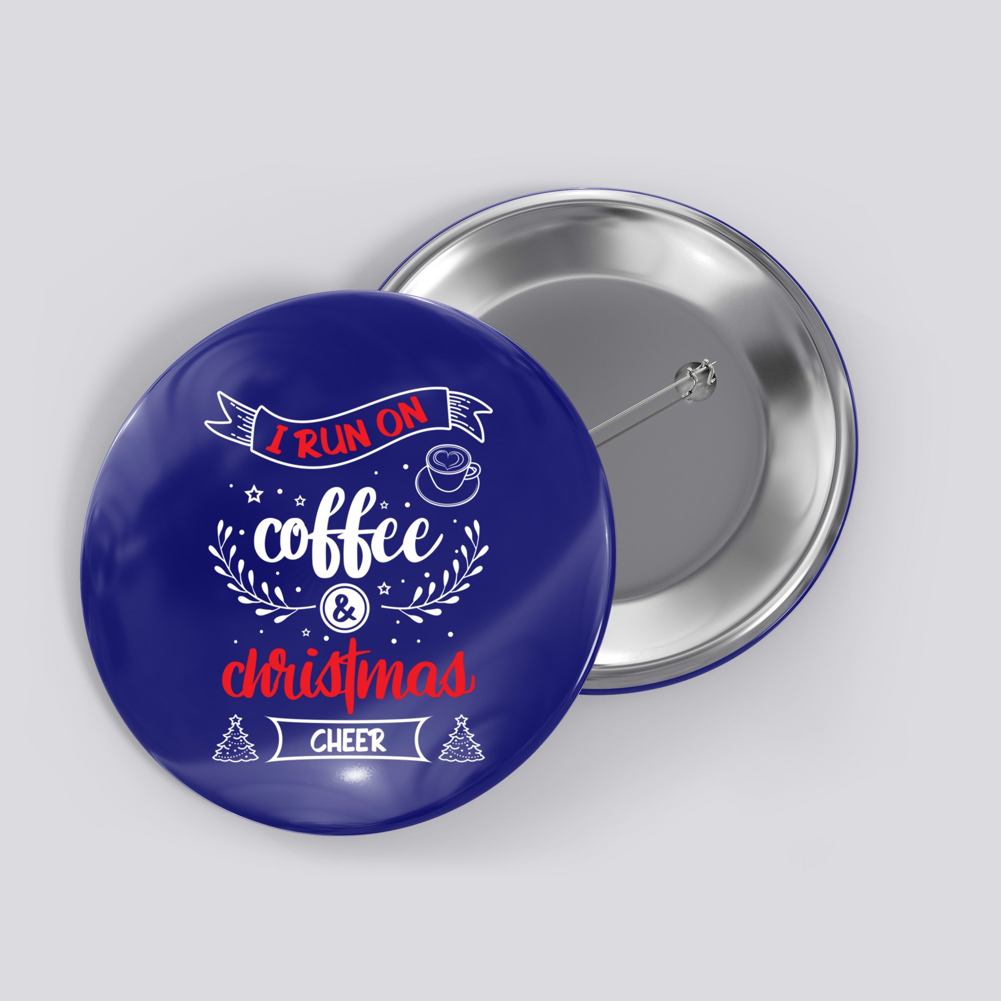 I Run On Coffee And Christmas Cheer Wake Me Up Cute Gift Button