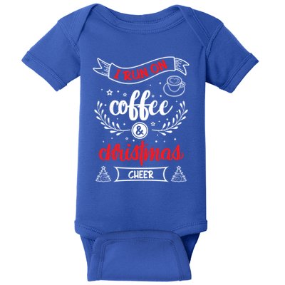 I Run On Coffee And Christmas Cheer Wake Me Up Cute Gift Baby Bodysuit