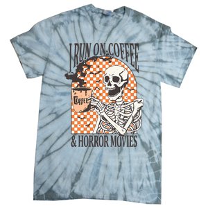 I Run On Coffee And Horror Movies Skeleton Halloween Tie-Dye T-Shirt