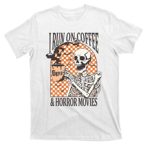 I Run On Coffee And Horror Movies Skeleton Halloween T-Shirt