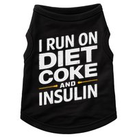 I Run On Diet C.O.K.E And Insulin Doggie Tank