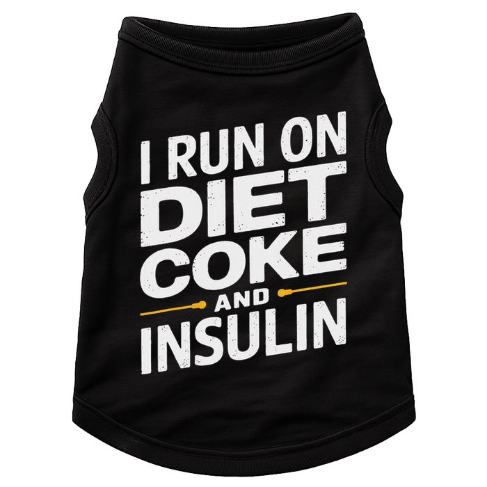 I Run On Diet C.O.K.E And Insulin Doggie Tank