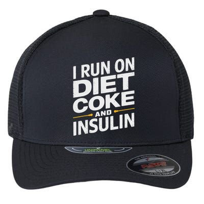 I Run On Diet C.O.K.E And Insulin Flexfit Unipanel Trucker Cap