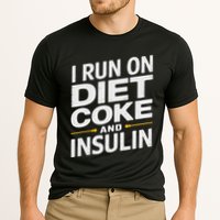 I Run On Diet C.O.K.E And Insulin Performance Shirt