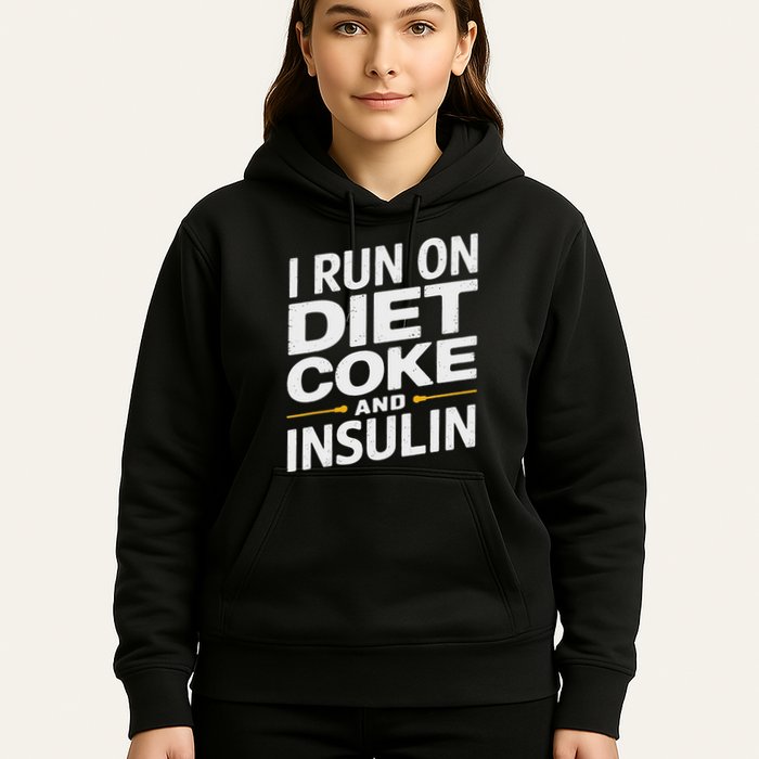 I Run On Diet C.O.K.E And Insulin Hoodie
