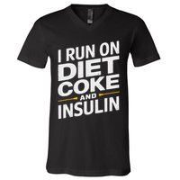 I Run On Diet C.O.K.E And Insulin V-Neck T-Shirt