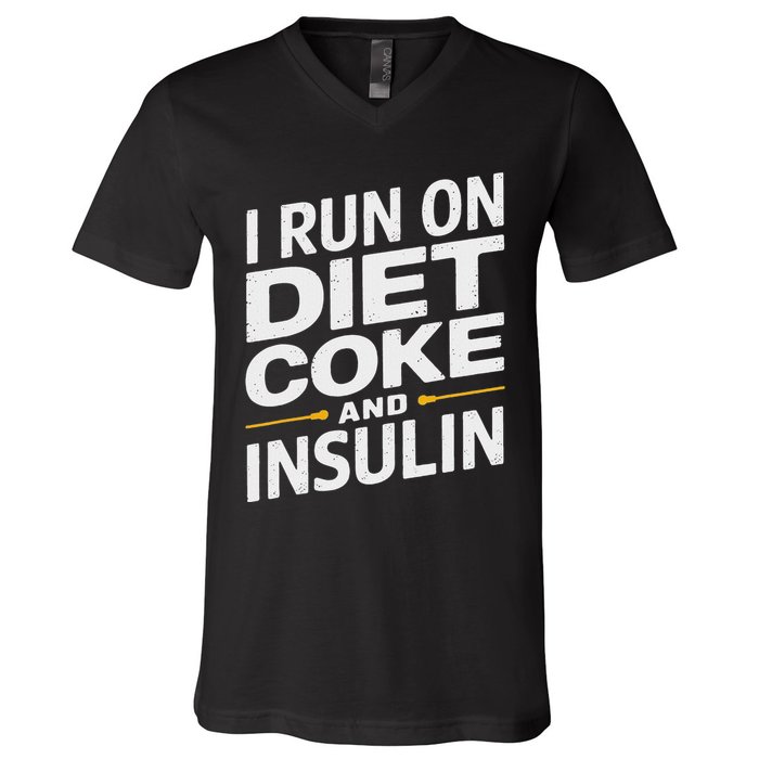 I Run On Diet C.O.K.E And Insulin V-Neck T-Shirt