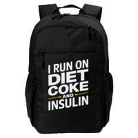 I Run On Diet C.O.K.E And Insulin Backpack