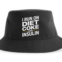 I Run On Diet C.O.K.E And Insulin Sustainable Bucket Hat