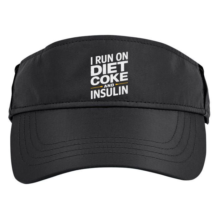 I Run On Diet C.O.K.E And Insulin Adult Drive Performance Visor
