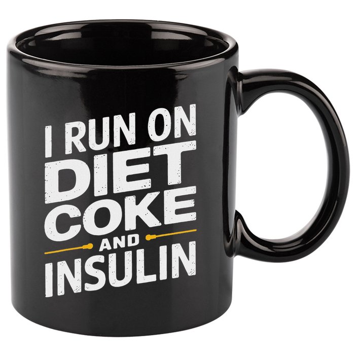 I Run On Diet C.O.K.E And Insulin 11oz C Handle Ceramic Mug