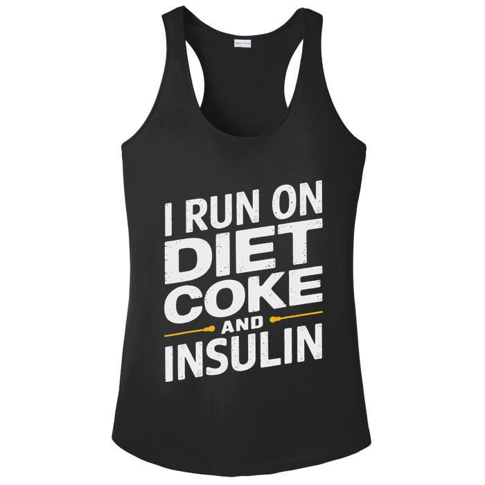 I Run On Diet C.O.K.E And Insulin Ladies PosiCharge Competitor Racerback Tank