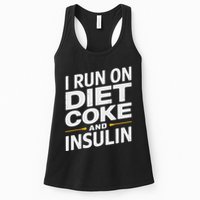 I Run On Diet C.O.K.E And Insulin Womens Tank Top