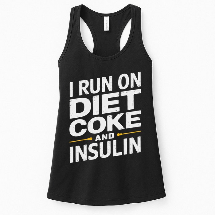 I Run On Diet C.O.K.E And Insulin Womens Tank Top
