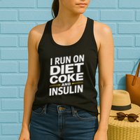 I Run On Diet C.O.K.E And Insulin Womens Tank Top
