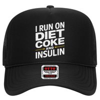 I Run On Diet C.O.K.E And Insulin Trucker Hat