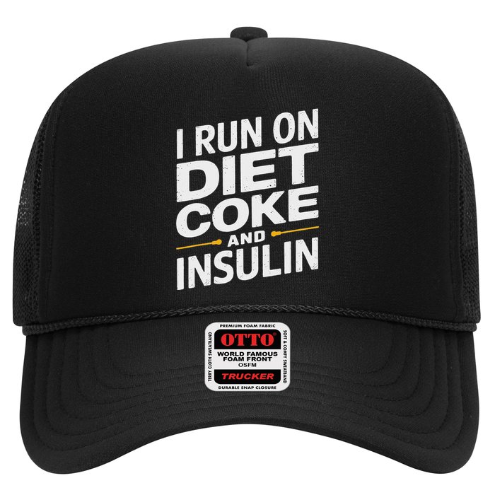 I Run On Diet C.O.K.E And Insulin Trucker Hat
