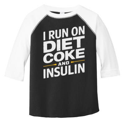 I Run On Diet C.O.K.E And Insulin Toddler Fine Jersey T-Shirt