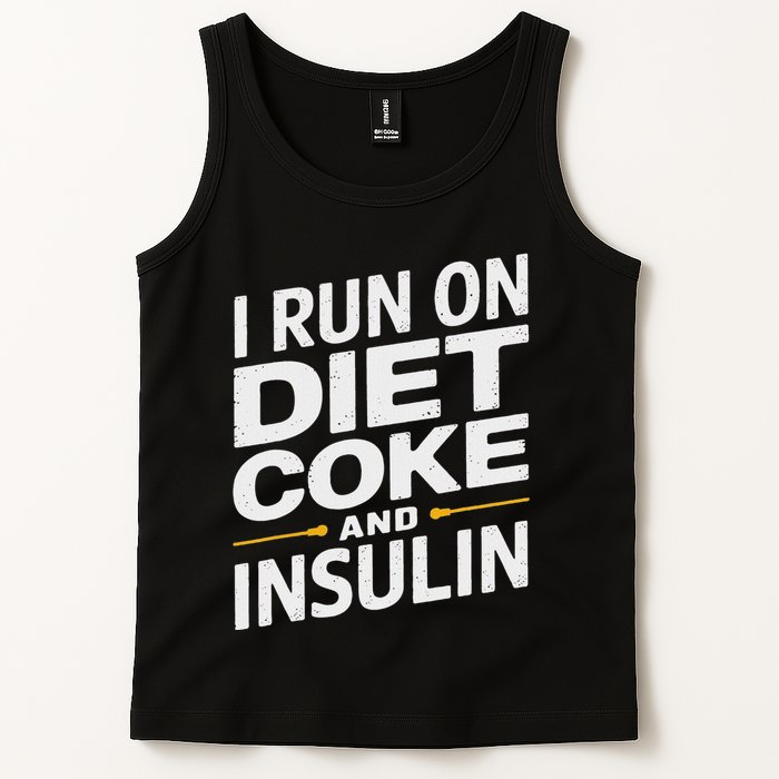 I Run On Diet C.O.K.E And Insulin Tank Top
