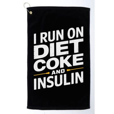 I Run On Diet C.O.K.E And Insulin Golf Towel