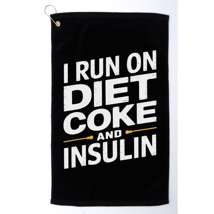 I Run On Diet C.O.K.E And Insulin Golf Towel