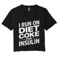 I Run On Diet C.O.K.E And Insulin Crop Top