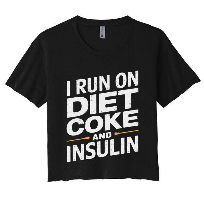 I Run On Diet C.O.K.E And Insulin Crop Top