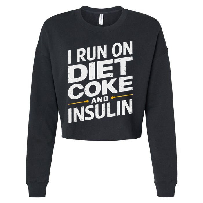 I Run On Diet C.O.K.E And Insulin Cropped Pullover Crew