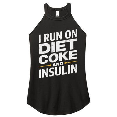 I Run On Diet C.O.K.E And Insulin Women's Perfect Tri Rocker Tank